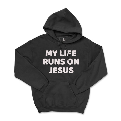 My Life Runs On Jesus Hoodie